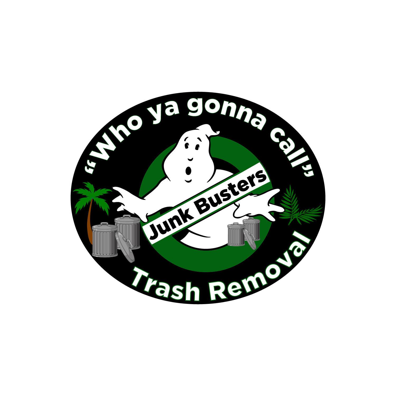 Junk Busters Trash Removal logo with Who ya gonna call slogan